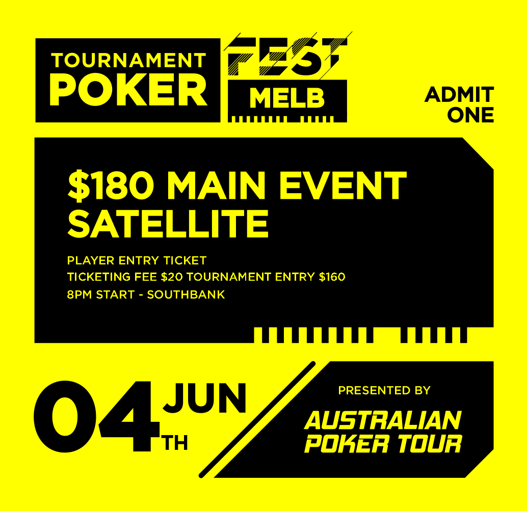 $180 Melbourne Champs Satellite - Player Entry or Re-Entry Ticket