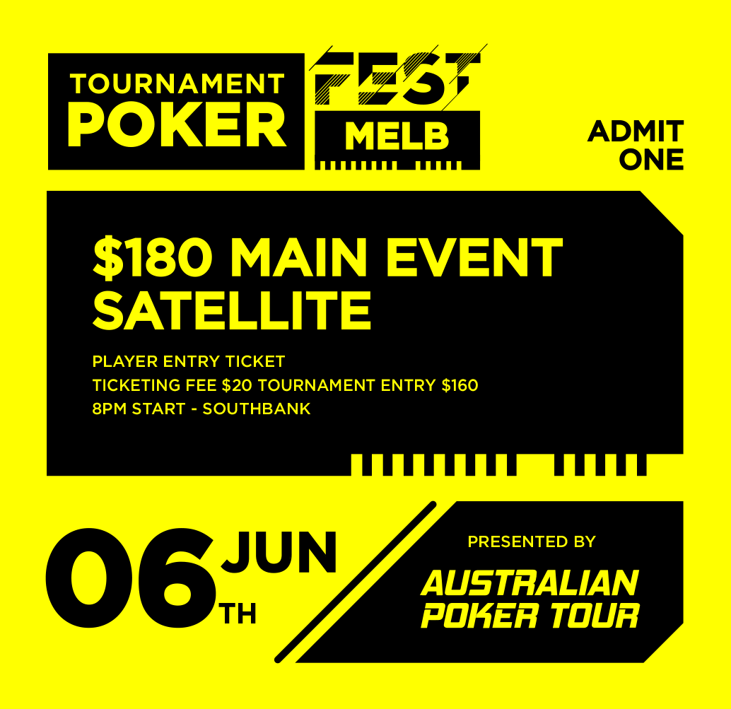 $180 Melbourne Champs Satellite - Player Entry or Re-Entry Ticket